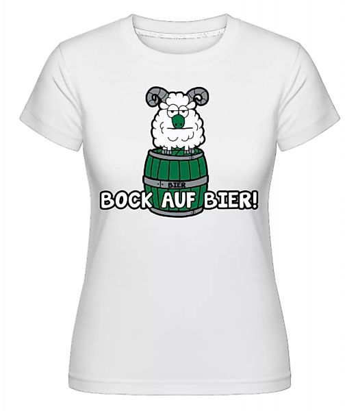 Bock Auf Bier · Shirtinator Frauen T-Shirt günstig online kaufen