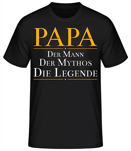 Papa Der Mann Der Mythos Die Legende · Männer Basic T-Shirt günstig online kaufen