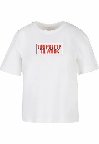 Miss Tee T-Shirt "Miss Tee Too Pretty To Work Tee" 1 Stk. tlg. günstig online kaufen
