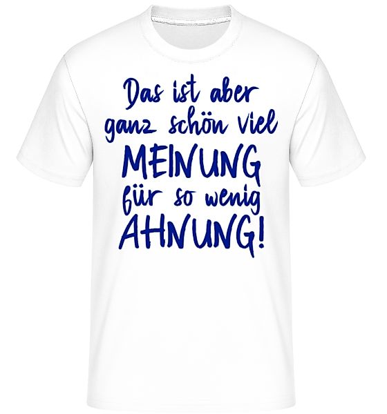 Viel Meinung Wenig Ahnung · Shirtinator Männer T-Shirt günstig online kaufen