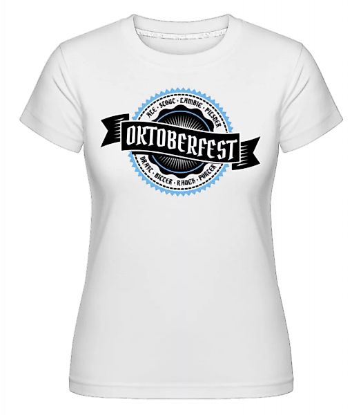 Oktoberfest Draft Bitter · Shirtinator Frauen T-Shirt günstig online kaufen