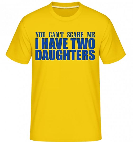 I Have Two Daughters · Shirtinator Männer T-Shirt günstig online kaufen