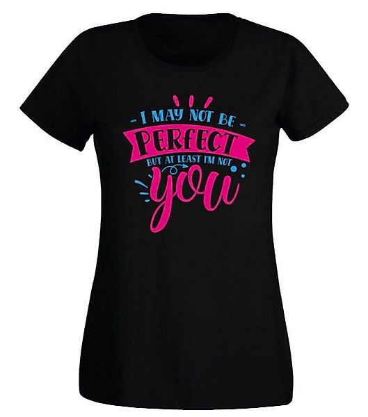 G-graphics T-Shirt Damen T-Shirt - I may not be perfect but at least I´m no günstig online kaufen
