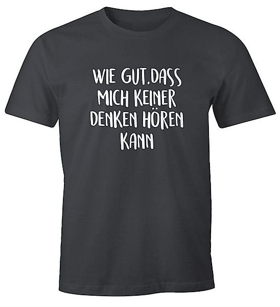 MoonWorks Print-Shirt Herren T-Shirt Spruch wie gut dass mich keiner denken günstig online kaufen