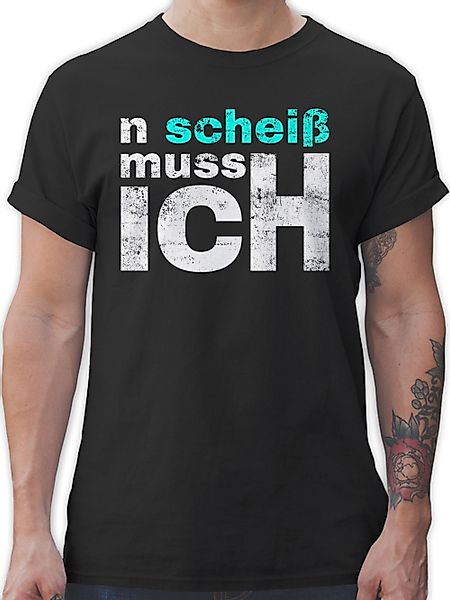 Shirtracer T-Shirt n scheiß muss ich günstig online kaufen