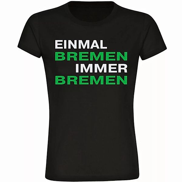 multifanshop T-Shirt Damen Bremen - Einmal Immer - Frauen günstig online kaufen