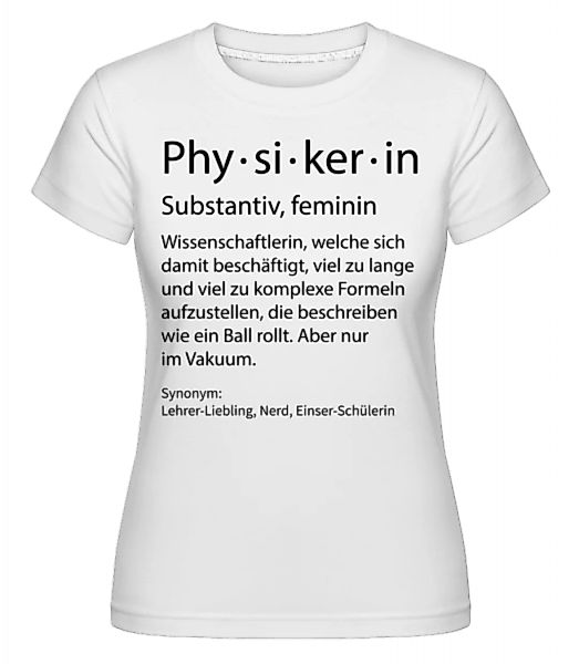Physikerin Quatsch Duden · Shirtinator Frauen T-Shirt günstig online kaufen