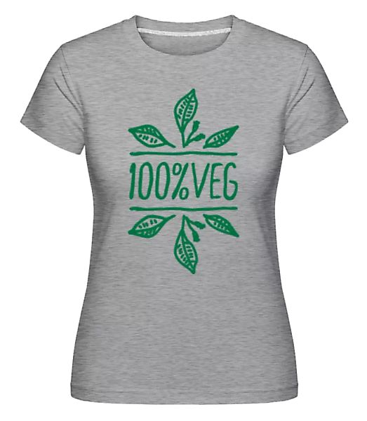 100% Veg · Shirtinator Frauen T-Shirt günstig online kaufen