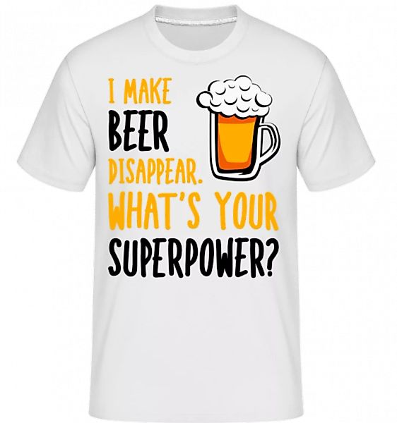 I Make Beer Disappear · Shirtinator Männer T-Shirt günstig online kaufen