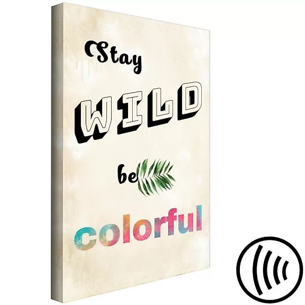 Leinwandbild Sei wild, sei farbenfroh - farbiger Text auf Englisch XXL günstig online kaufen