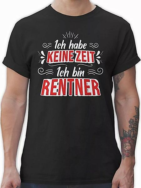 Shirtracer T-Shirt Ich habe keine Zeit - Ich bin Rentner Weiß / Rot Rentner günstig online kaufen