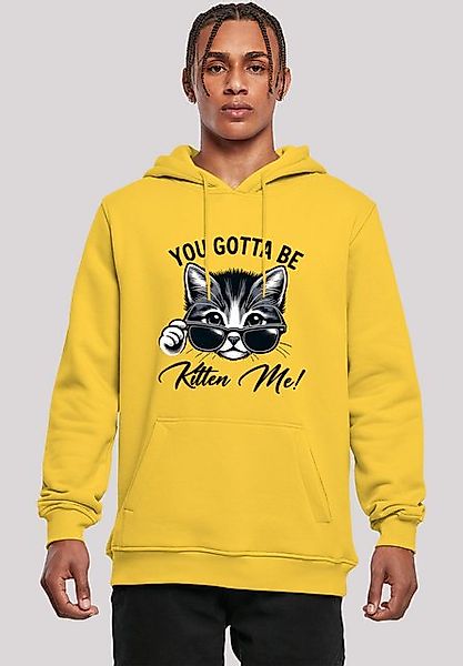 F4NT4STIC Kapuzenpullover Kätzchen You Gotta Be Kitten Me! Premium Qualität günstig online kaufen