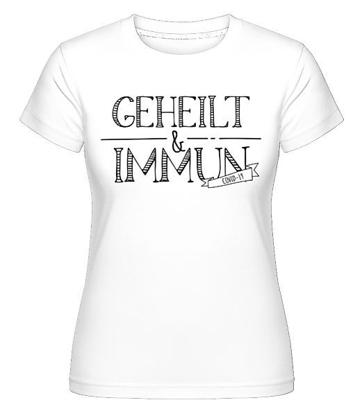 Geheilt Und Immun · Shirtinator Frauen T-Shirt günstig online kaufen