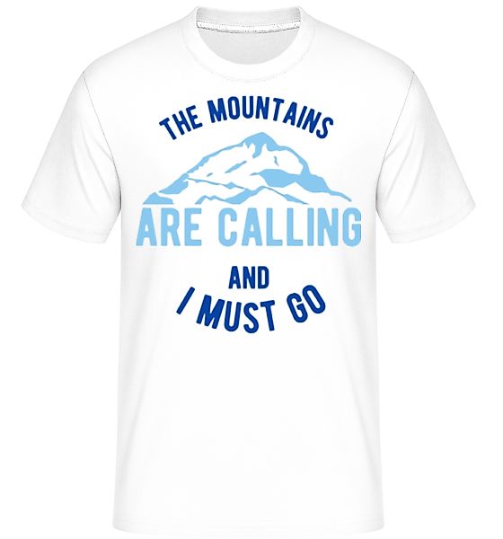 The Mountains Are Calling And I Must Go Blue · Shirtinator Männer T-Shirt günstig online kaufen