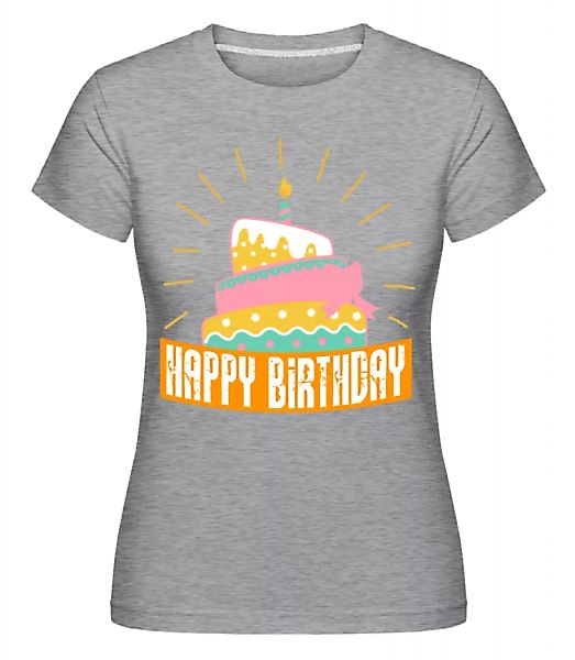 Happy Birthday Kuchen · Shirtinator Frauen T-Shirt günstig online kaufen
