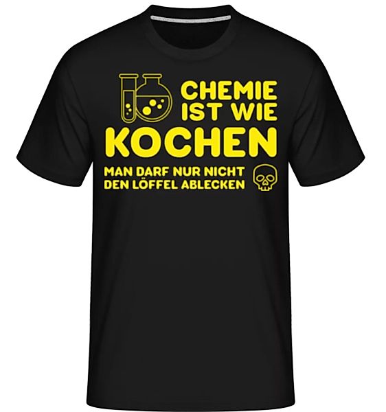Chemie Ist Wie Kochen · Shirtinator Männer T-Shirt günstig online kaufen