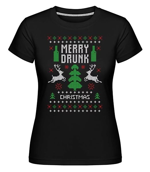 Merry Drunk Christmas · Shirtinator Frauen T-Shirt günstig online kaufen