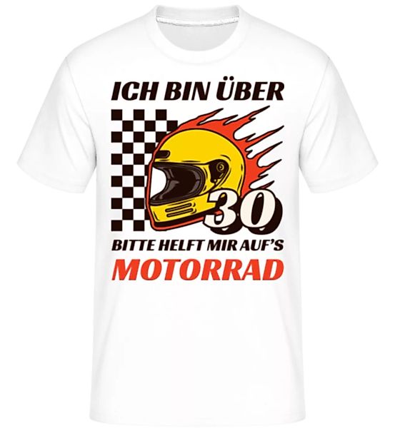 Über 30 Helft Mir Auf's Motorrad · Shirtinator Männer T-Shirt günstig online kaufen