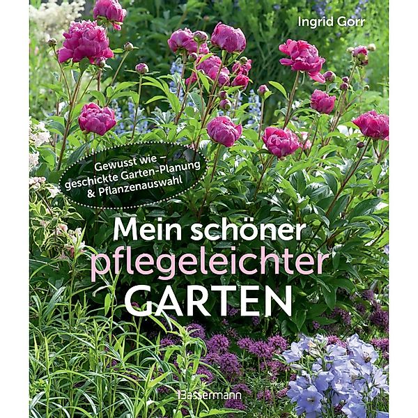 Mein schöner pflegeleichter Garten. Gewusst wie - geschickte Garten-Planung günstig online kaufen