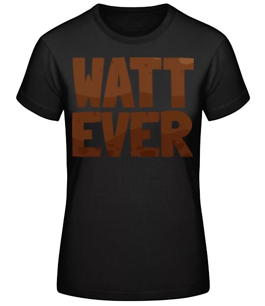 Watt Ever · Frauen Basic T-Shirt günstig online kaufen