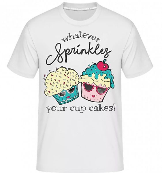 Whatever Sprinkles Your Cup Cakes · Shirtinator Männer T-Shirt günstig online kaufen