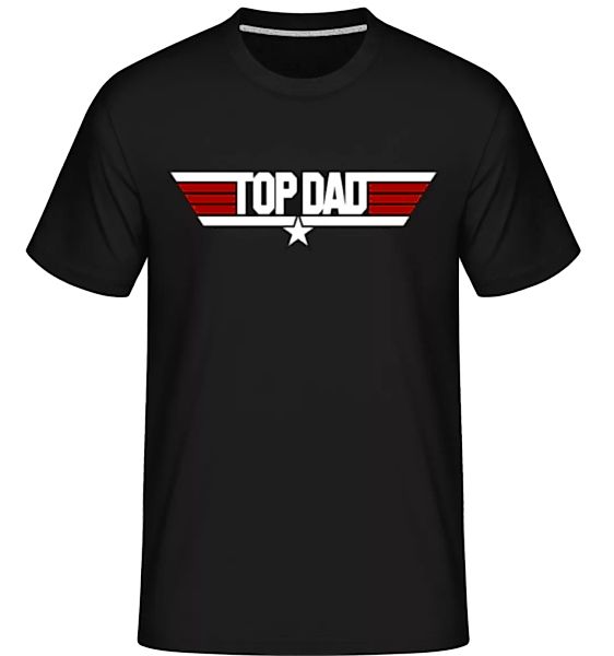 Top Dad · Shirtinator Männer T-Shirt günstig online kaufen