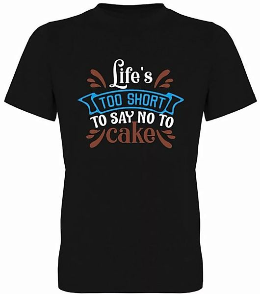 G-graphics T-Shirt Life´s too short to say no to Cake Herren T-Shirt, mit t günstig online kaufen