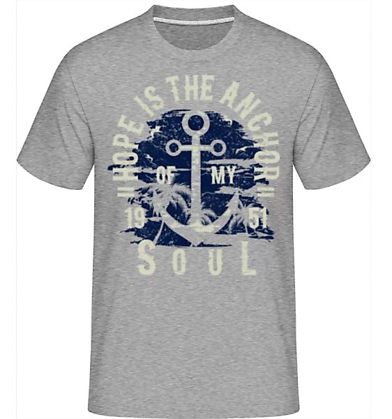 Hope Is The Anchor · Shirtinator Männer T-Shirt günstig online kaufen