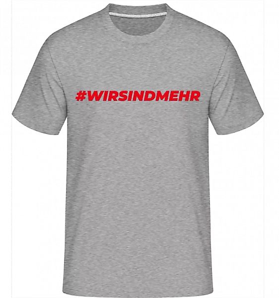 Wirsindmehr · Shirtinator Männer T-Shirt günstig online kaufen