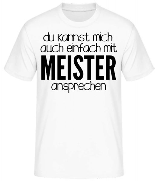 Sprich Mich Mit Meister An · Männer Basic T-Shirt günstig online kaufen