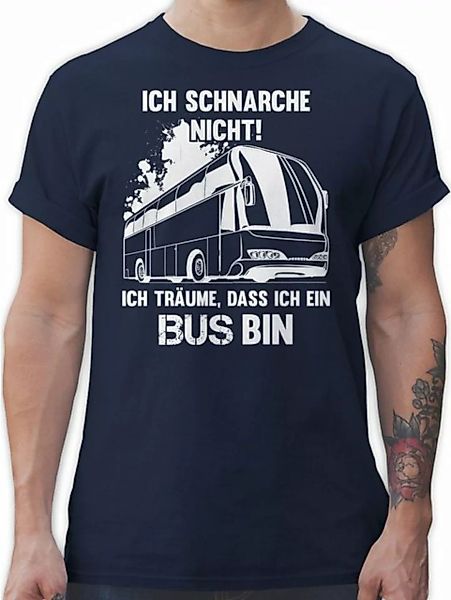 Shirtracer T-Shirt Ich schnarche nicht ich bin ein Bus Sprüche Statement mi günstig online kaufen