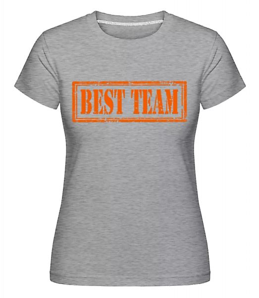 Best Team Sign · Shirtinator Frauen T-Shirt günstig online kaufen