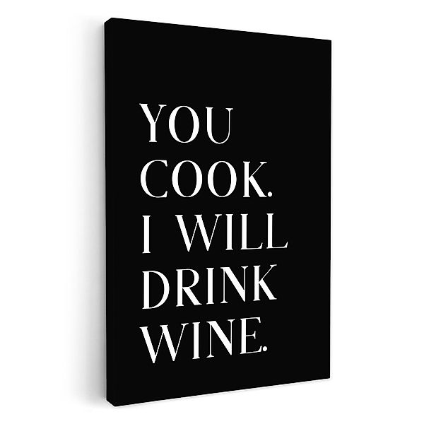 OneMillionCanvasses® Leinwandbild Zitat - 'You cook, günstig online kaufen