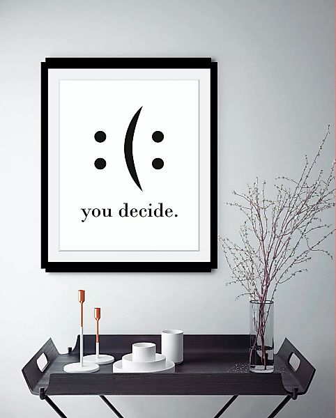 queence Bild "you decide", Schwarz-Weiß-Schriftzug-Motivationsbilder-Smiley günstig online kaufen