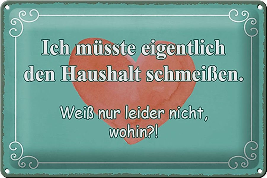 Hebold Metallschild Schild Blech Spruch -Made in Germany- 30x20cm müsste Ha günstig online kaufen
