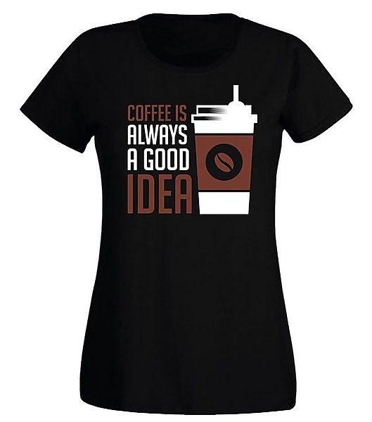 G-graphics T-Shirt Damen T-Shirt - Coffee is always a good Idea mit trendig günstig online kaufen