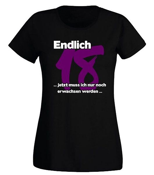 G-graphics T-Shirt Damen T-Shirt - Endlich 18 … jetzt muss ich nur noch erw günstig online kaufen