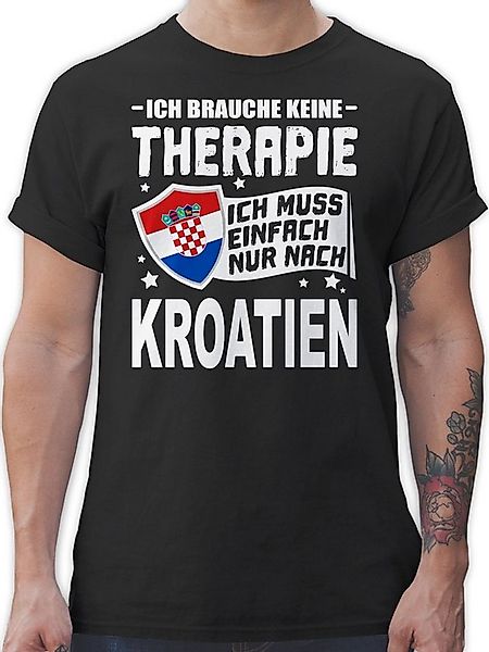 Shirtracer T-Shirt Ich brauche keine Therapie Ich muss einfach nur nach Kro günstig online kaufen