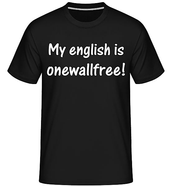 Onewallfree English · Shirtinator Männer T-Shirt günstig online kaufen