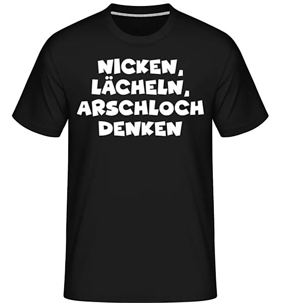 Nicken Lächeln Arschloch Denken · Shirtinator Männer T-Shirt günstig online kaufen