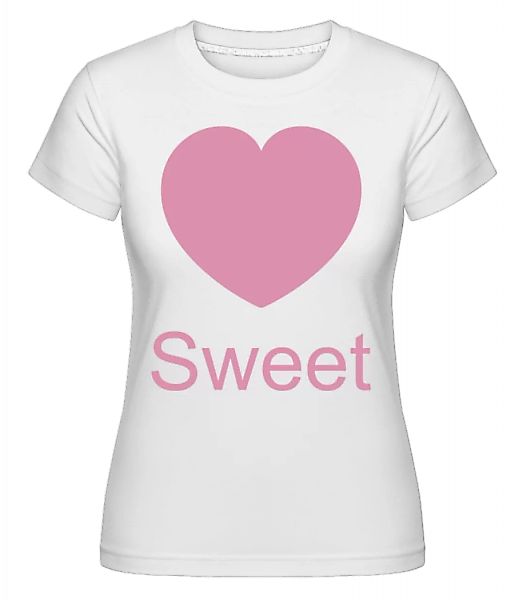 Sweet Heart · Shirtinator Frauen T-Shirt günstig online kaufen