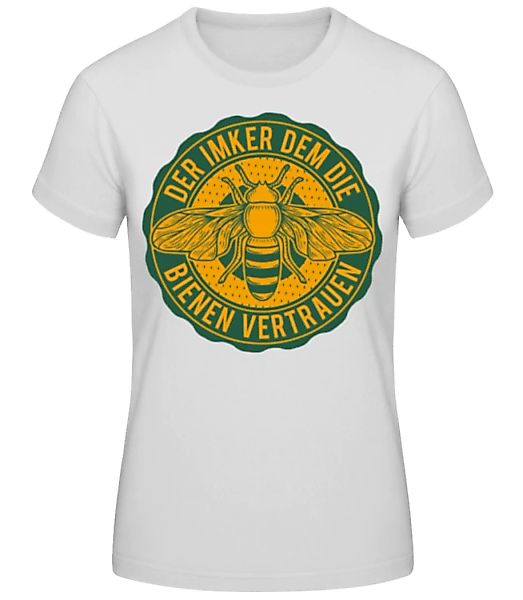 Der Imker dem die Bienen vertrauen · Frauen Basic T-Shirt günstig online kaufen