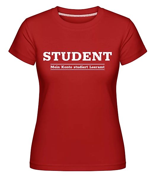 Mein Konto Studiert Leeramt · Shirtinator Frauen T-Shirt günstig online kaufen