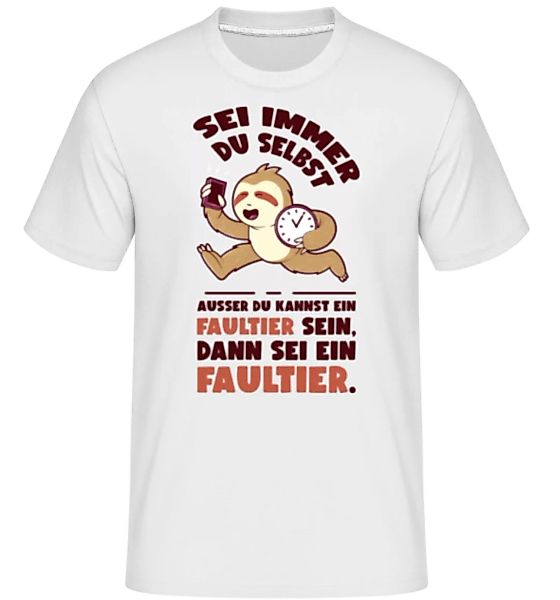 Dann Sei Ein Faultier · Shirtinator Männer T-Shirt günstig online kaufen