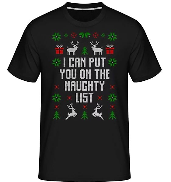 I Can Put You On The Naugthy List · Shirtinator Männer T-Shirt günstig online kaufen