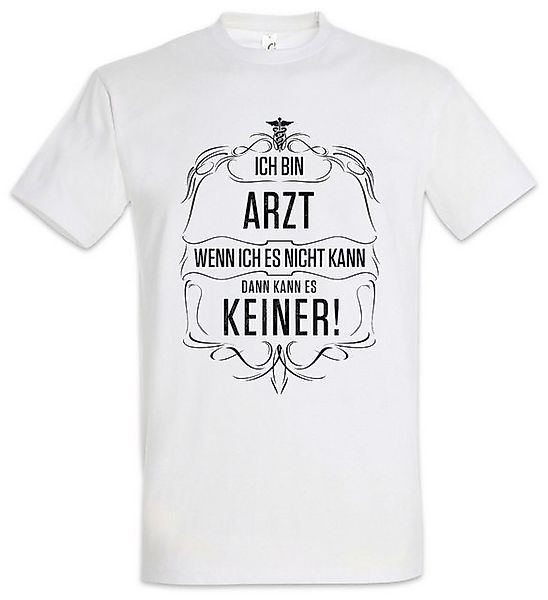 Urban Backwoods Print-Shirt Ich Bin Arzt Herren T-Shirt Notarzt Krankenhaus günstig online kaufen