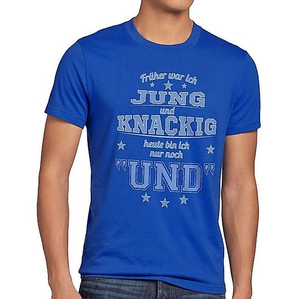 style3 T-Shirt Früher Jung und Knackig heute nur Funshirt Spruch shirt Fun günstig online kaufen