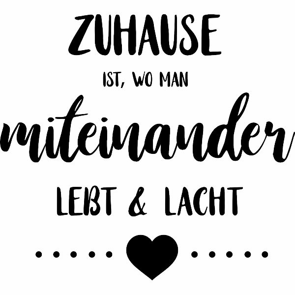 my home Wandtattoo "Zuhause ist, wo man miteinander lebt & lacht", (1 St.), günstig online kaufen
