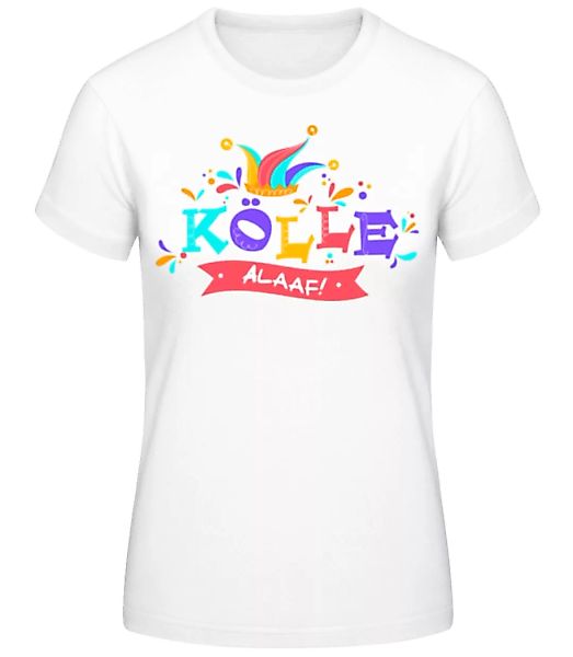 Kölle Alaaf · Frauen Basic T-Shirt günstig online kaufen