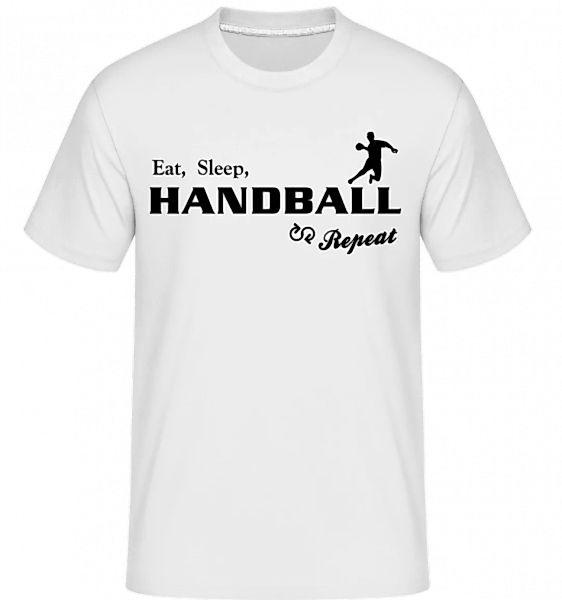 Eat, Sleep, Handball & Repeat · Shirtinator Männer T-Shirt günstig online kaufen
